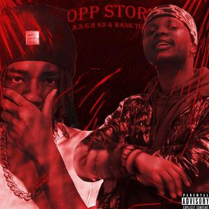 Opp Story (feat. Bank Tee) (Explicit)