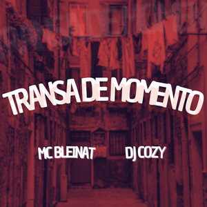 Transa De Momento (Explicit)