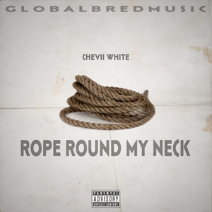 Rope Round My Neck (Explicit)