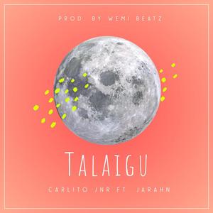 Talaigu (feat. Jarahn)