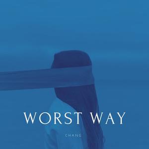 worst way (Explicit)