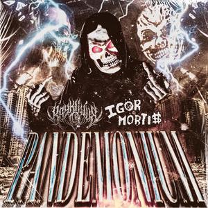 PANDEMONIUM (feat. Igör Morti$)