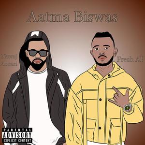 Aatma Biswas(feat. Nawaj Ansari) (Explicit)