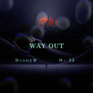 WAY OUT (feat. ITSMR22) [Explicit]