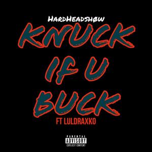 Knuck If U Buck (feat. luldraxko) [Explicit]