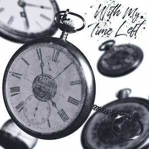 With My Time Left