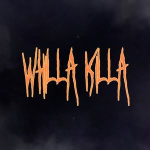 WHILLA KILLA (Vol. 2) [Explicit]