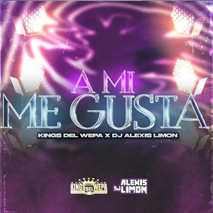 A Mi Me Gusta