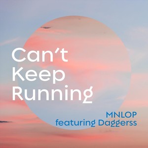 Can't Keep Running(feat. Daggerss)