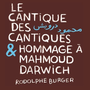 Le cantique des cantiques & hommage à Mahmoud Darwich