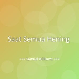 Saat Semua Hening