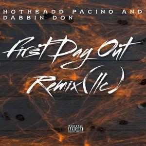 First Day Out freestyle (LLC) (feat. Dabbin' Don) (Remix|Explicit)