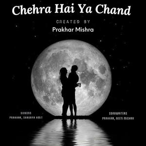 Chehra Hai Ya Chand (feat. Shaurya Amit)