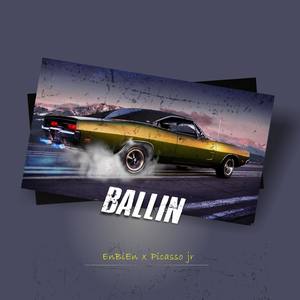 Ballin (with Picasso Jr) [Explicit]