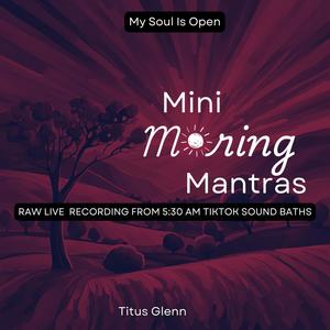 My Soul Is Open Mini Mantra