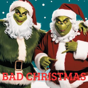 Bad Christmas (Explicit)