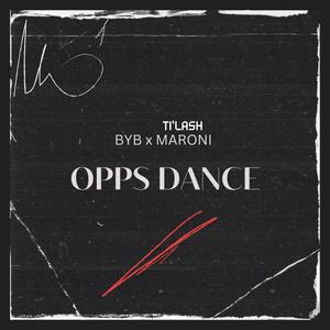 Opps Dance (feat. Ti’lash Maroni) [Explicit]