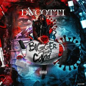 Bigger than covid (Explicit)