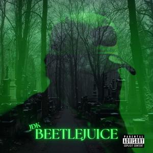 BEETLEJUICE! (Explicit)