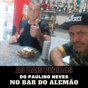 AS MAIS PEDIDAS DO PAULINO NEVES NO BAR DO ALEMÃO