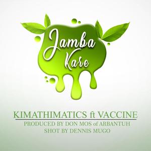 Njamba Kare(feat. Kimathimatics & Vaccine aka Chanjo)