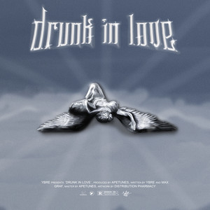 Drunk In Love (Explicit)