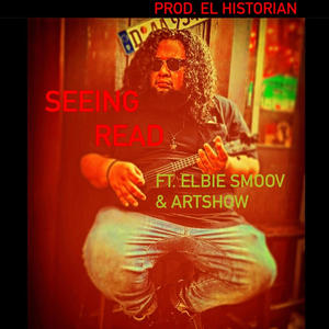 Seeing READ (feat. Elbie Smoov) [Explicit]