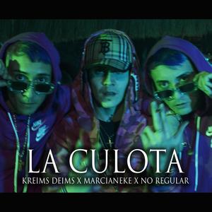 La Culota, Kreims Deims, No Regular, Marcianeke (Explicit)