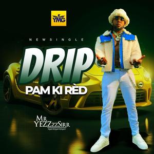 Drip Pam Ki Red (Explicit)