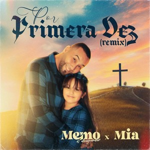 Por Primera vez (Remix) [feat. Mia] [Explicit]