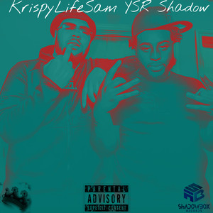KrispyLifeSam & YSR Shadow (Explicit)