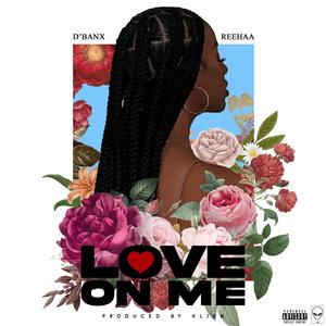 Love On Me (feat. Reehaa)