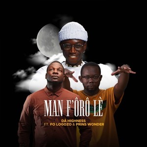 Man F’ôrô Lè (Explicit)