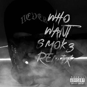 Who want smoke?? (Explicit)