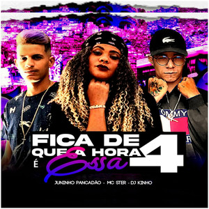 Fica de 4 Que a Hora É Essa (Explicit)