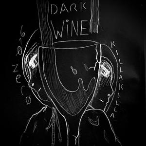 DARK WINE (feat. Zero 610) [Explicit]