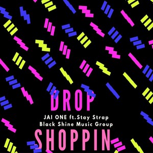 Drop Shoppin (feat. Stay Strap) [Explicit]