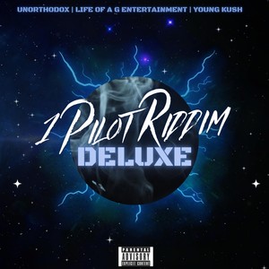 1 Pilot Riddim (Deluxe) [Explicit]