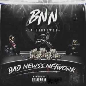 BAD NEWSS NETWORK (Explicit)