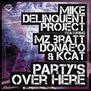 Party's Over Here (feat. Mz Bratt, Donae'o & KCAT) - Single