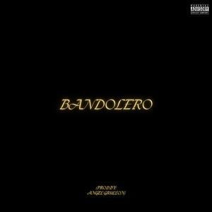 BANDOLERO (Explicit)