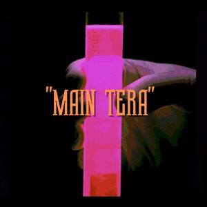 Main Tera (feat. Yung Da$ & VAIBHAV)