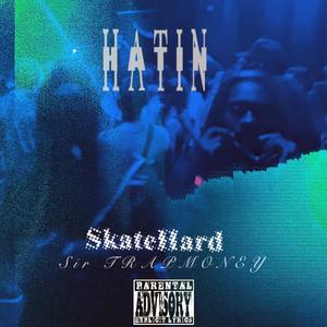 Hatin (Explicit)