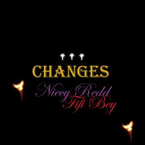 Changes (feat. Neicy Redd Da Gawdess)