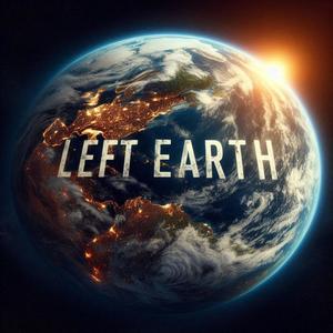 Left Earth (Explicit)