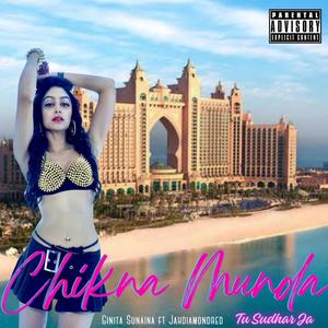 Chikna Munda (feat. JahDiamondRed) (Explicit)