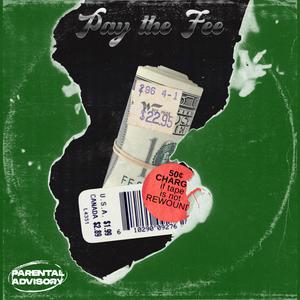 Pay The Fee (Explicit)