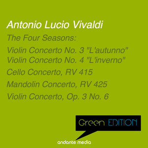 Green Edition - Vivaldi: The Four Seasons L'autunno" - "L'inverno" & Violin Concerto, Op. 3 No. 6