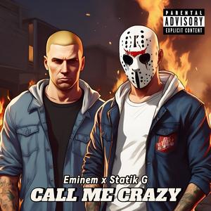 Call Me Crazy (feat. Eminem) [Explicit]