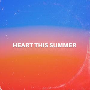 Heart This Summer (Explicit)